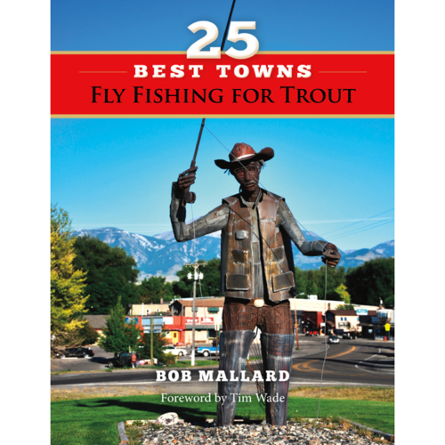 25 BEST TOWNS FLY FISHING FOR TROUT (SIGNED) - Bob Mallard Fly Fishing
